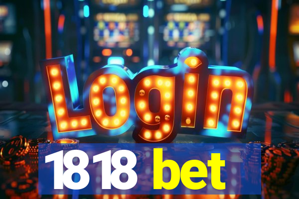 1818 bet